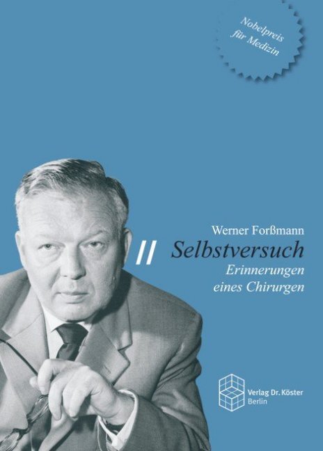 Cover: 9783895747205 | Selbstversuch | Erinnerungen eines Chirurgen | Werner Forßmann | Buch