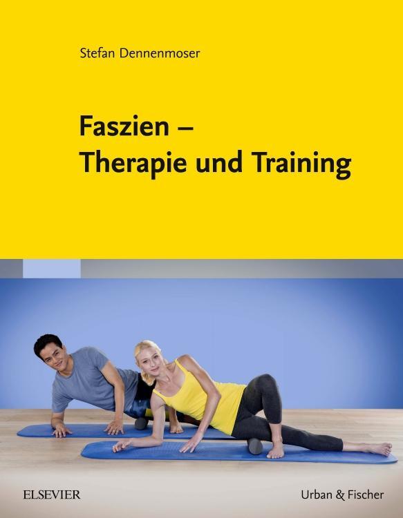 Cover: 9783437452710 | Faszien - Therapie und Training | Stefan Dennenmoser | Taschenbuch