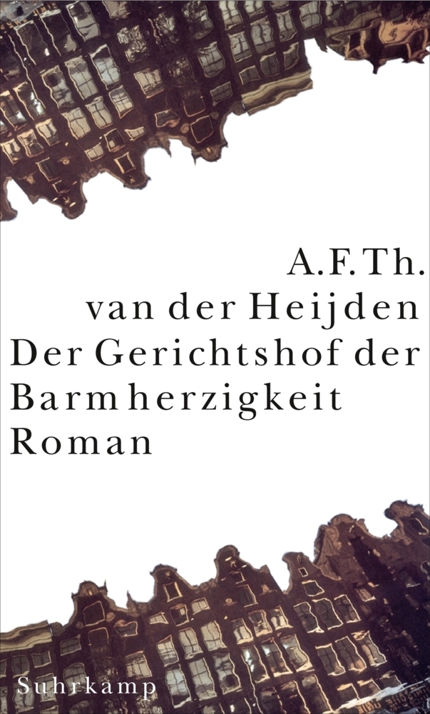 Cover: 9783518412879 | Der Gerichtshof der Barmherzigkeit | A. F. Th. van der Heijden | Buch