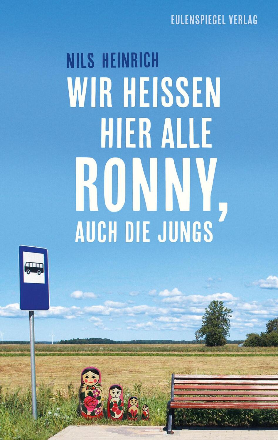 Cover: 9783359030010 | Wir heißen hier alle Ronny, auch die Jungs | Nils Heinrich | Buch