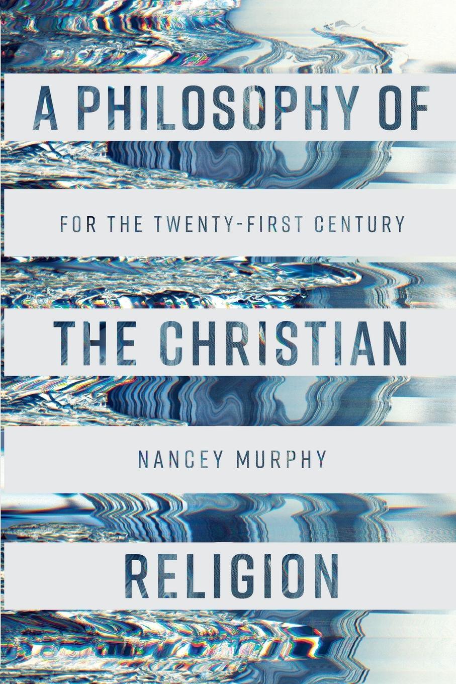 Cover: 9780281066926 | A Philosophy of the Christian Religion | For the Twenty-first Century