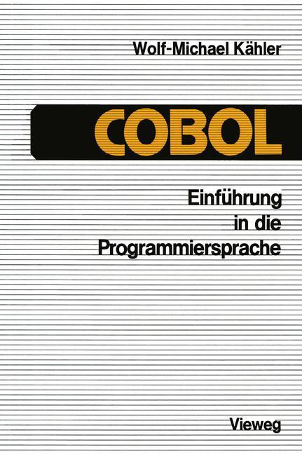 Cover: 9783528333355 | Einführung in die Programmiersprache COBOL | Wolf-Michael Kähler