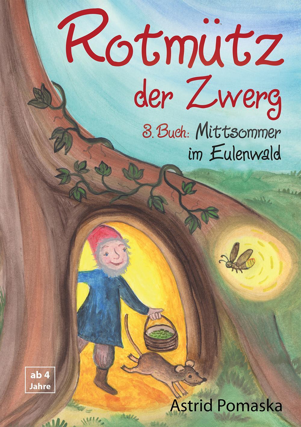 Cover: 9783943304978 | Rotmütz der Zwerg (Bd. 3): Mittsommer im Eulenwald | Astrid Pomaska