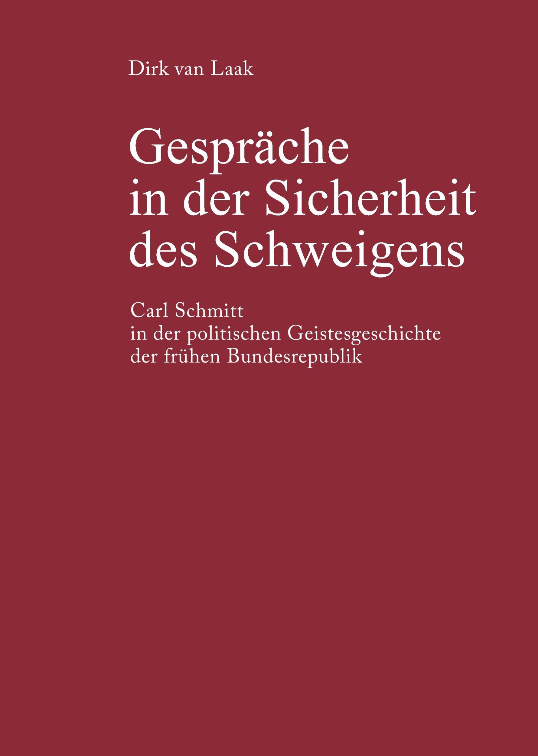 Cover: 9783050037448 | Gespräche in der Sicherheit des Schweigens | Dirk Van Laak | Buch