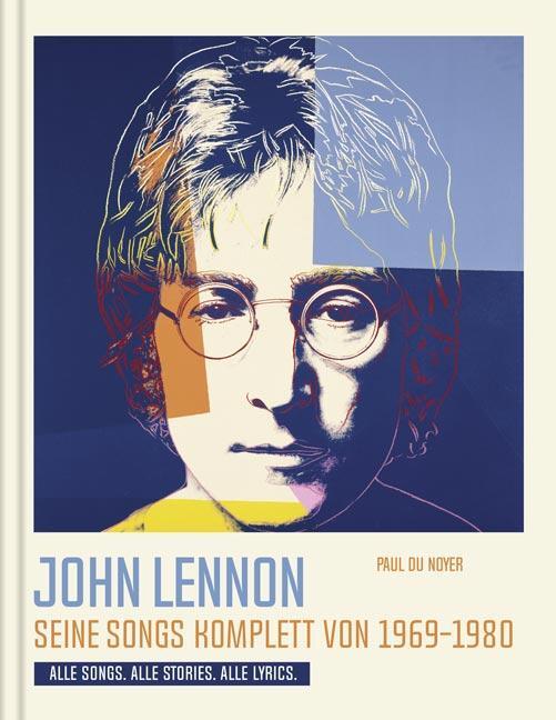 Cover: 9783283012960 | John Lennon. Seine Songs komplett von 1969-1980. Alle Songs. Alle...