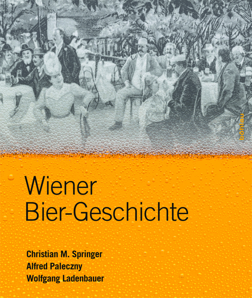 Cover: 9783205204374 | Wiener Bier-Geschichte | Christian M. Springer (u. a.) | Buch | 2016