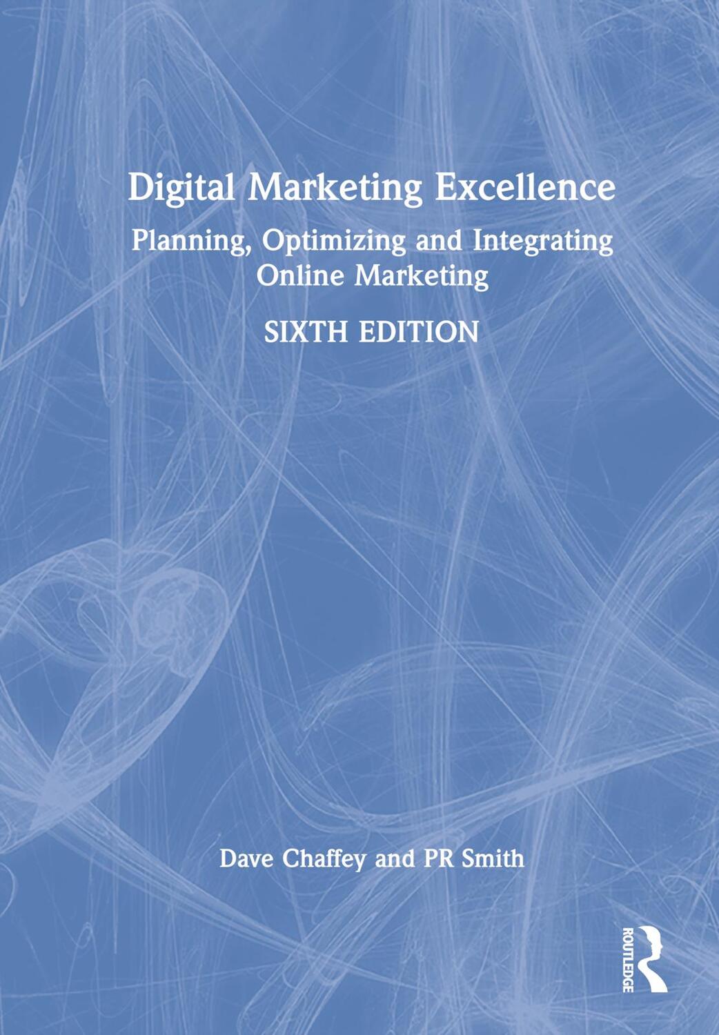 Cover: 9780367444013 | Digital Marketing Excellence | Dave Chaffey (u. a.) | Buch | Englisch