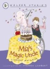 Cover: 9781406327069 | MacLeod, L: Mia's Magic Uncle | Lindsay MacLeod | Taschenbuch | 2010