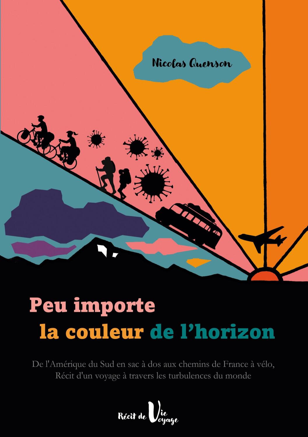 Cover: 9782322421381 | Peu importe la couleur de l'horizon | Nicolas Quenson | Taschenbuch