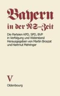 Cover: 9783486424010 | Die Parteien KPD, SPD, BVP in Verfolgung und Widerstand | Taschenbuch