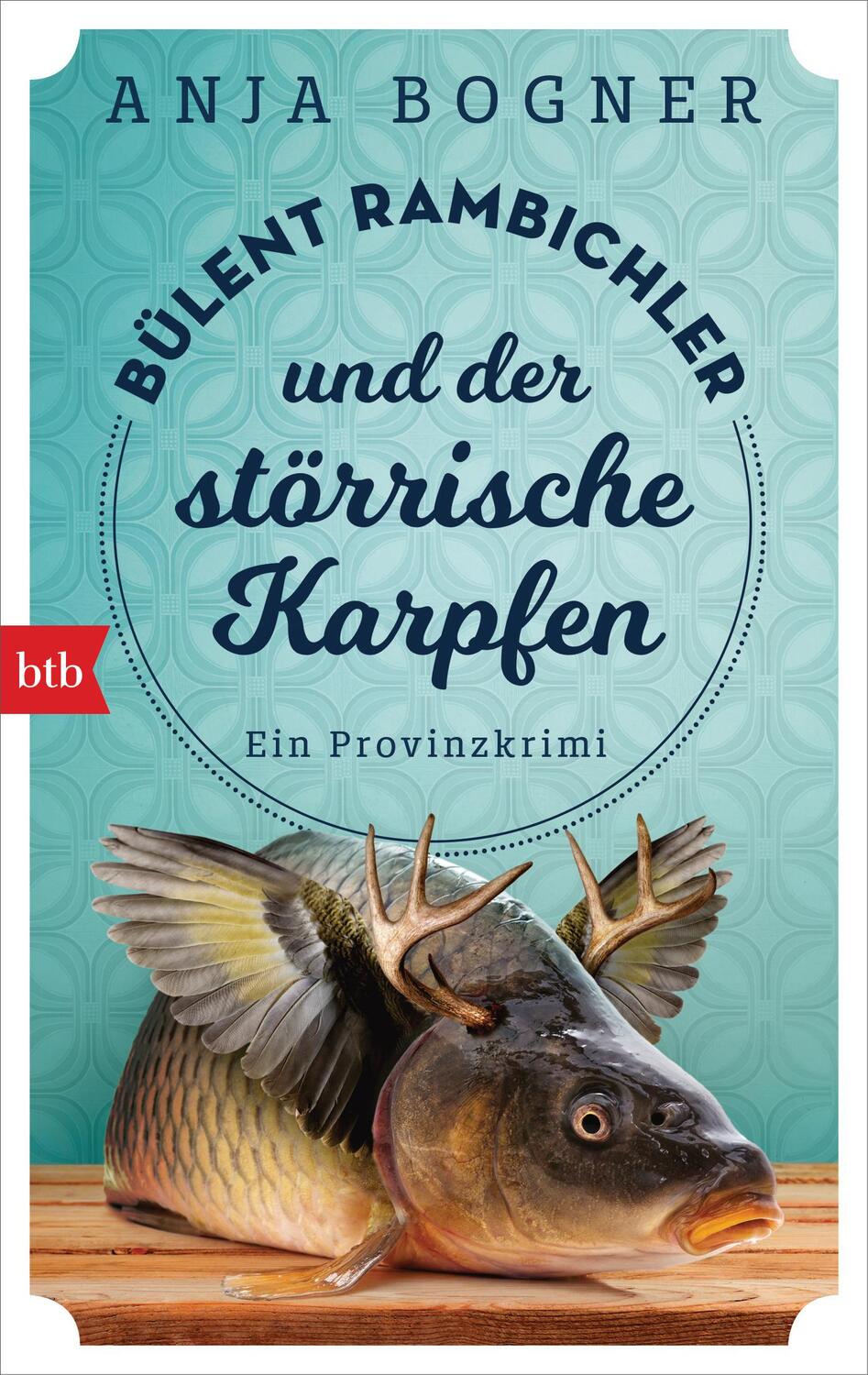 Cover: 9783442718825 | Bülent Rambichler und der störrische Karpfen | Ein Provinzkrimi | Buch