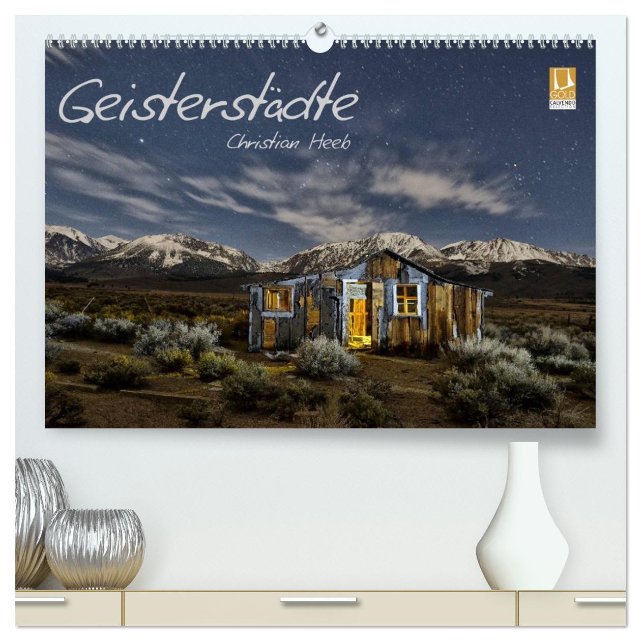 Cover: 9783383467332 | Geisterstädte Christian Heeb (hochwertiger Premium Wandkalender...