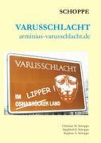 Cover: 9783833493638 | Varusschlacht | arminius-varusschlacht.de | Christian Schoppe (u. a.)