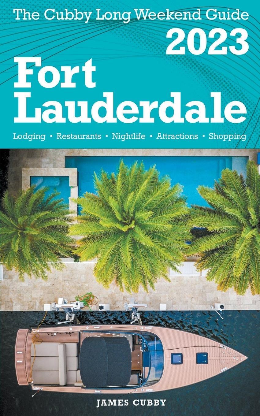 Cover: 9798215287606 | Fort Lauderdale - The Cubby 2023 Long Weekend Guide | James Cubby