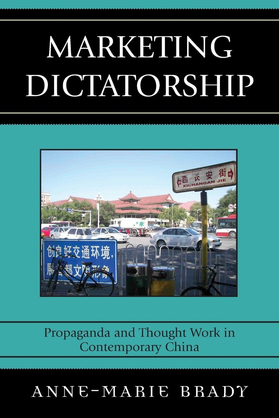 Cover: 9780742540583 | Marketing Dictatorship | Anne-Marie Brady | Taschenbuch | Paperback