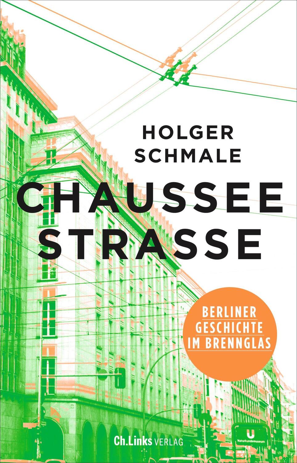 Cover: 9783962891435 | Chausseestraße | Berliner Geschichte im Brennglas | Holger Schmale