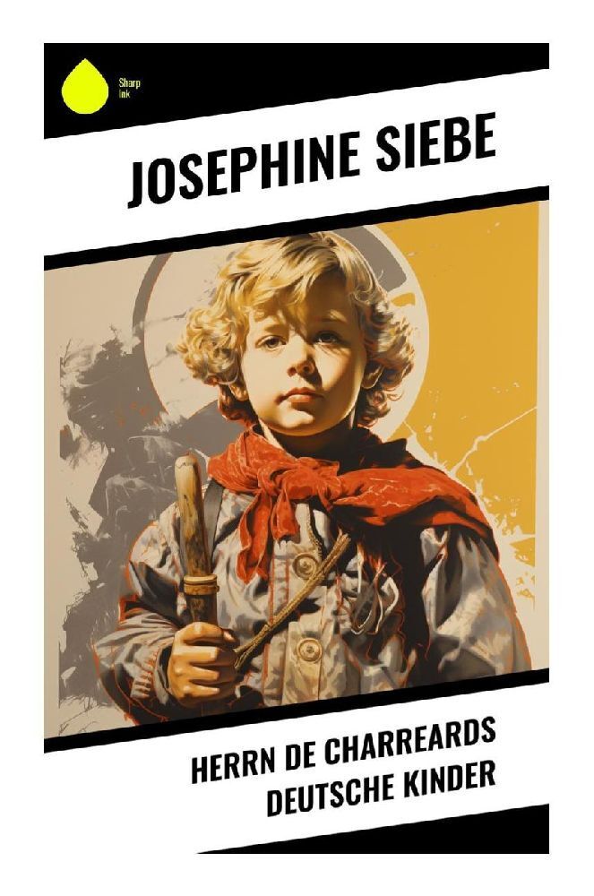 Cover: 9788028348946 | Herrn de Charreards deutsche Kinder | Josephine Siebe | Taschenbuch