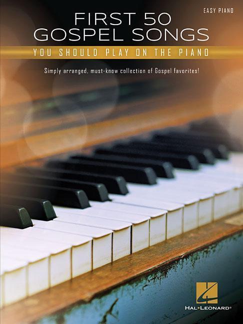 Cover: 9781540034434 | First 50 Gospel Songs You Should Play on Piano | Hal Leonard Corp