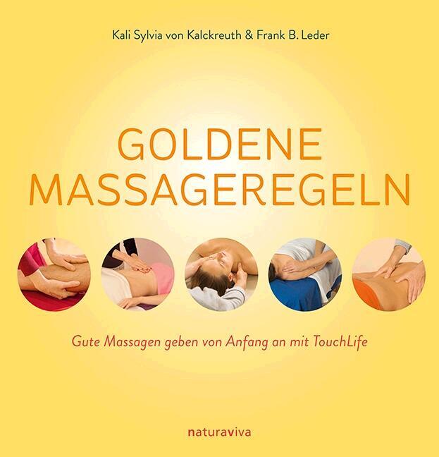 Cover: 9783935407335 | Goldene Massageregeln | Kali Sylvia von Kalckreuth (u. a.) | Buch