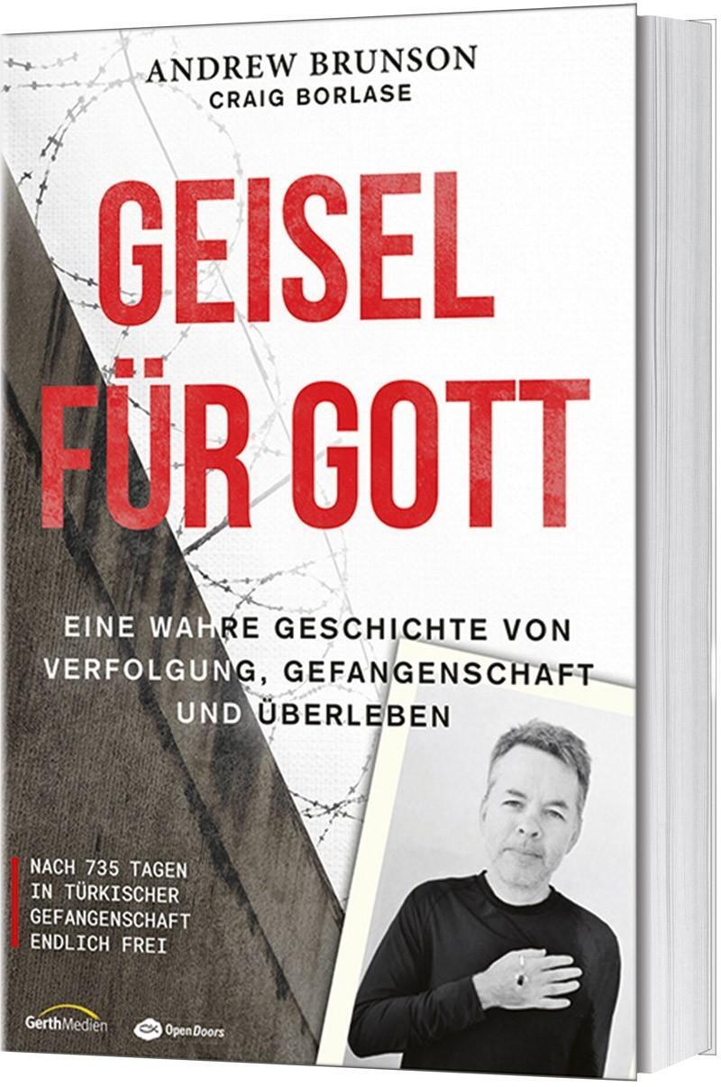 Cover: 9783957347039 | Geisel für Gott | Andrew Brunson (u. a.) | Taschenbuch | 304 S. | 2020