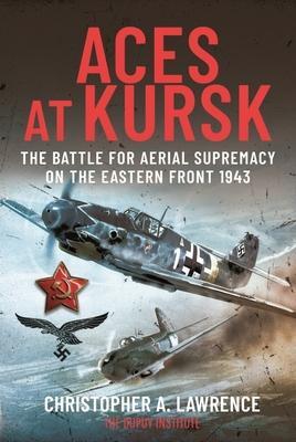 Cover: 9781399081436 | Aces at Kursk | Christopher A Lawrence | Buch | Englisch | 2024