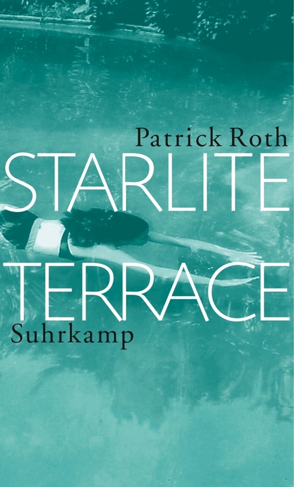 Cover: 9783518416624 | Starlite Terrace | Patrick Roth | Buch | Suhrkamp | EAN 9783518416624