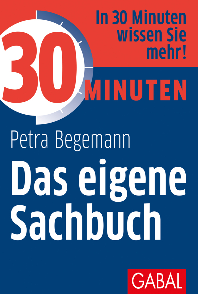 Cover: 9783869364025 | 30 Minuten Das eigene Sachbuch | Petra Begemann | Taschenbuch | 2012