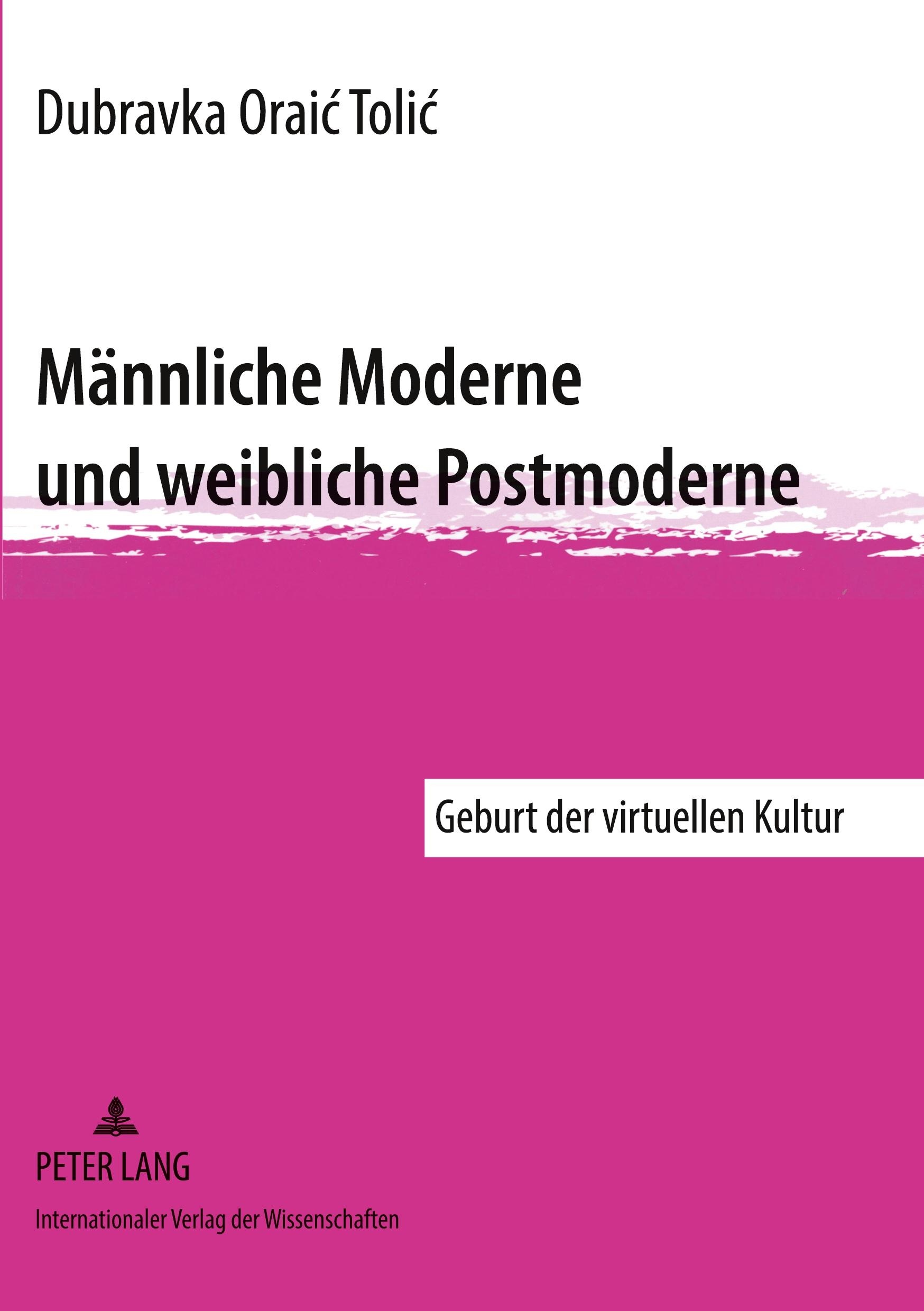 Cover: 9783631554654 | Männliche Moderne und weibliche Postmoderne | Dubravka Oraic Tolic