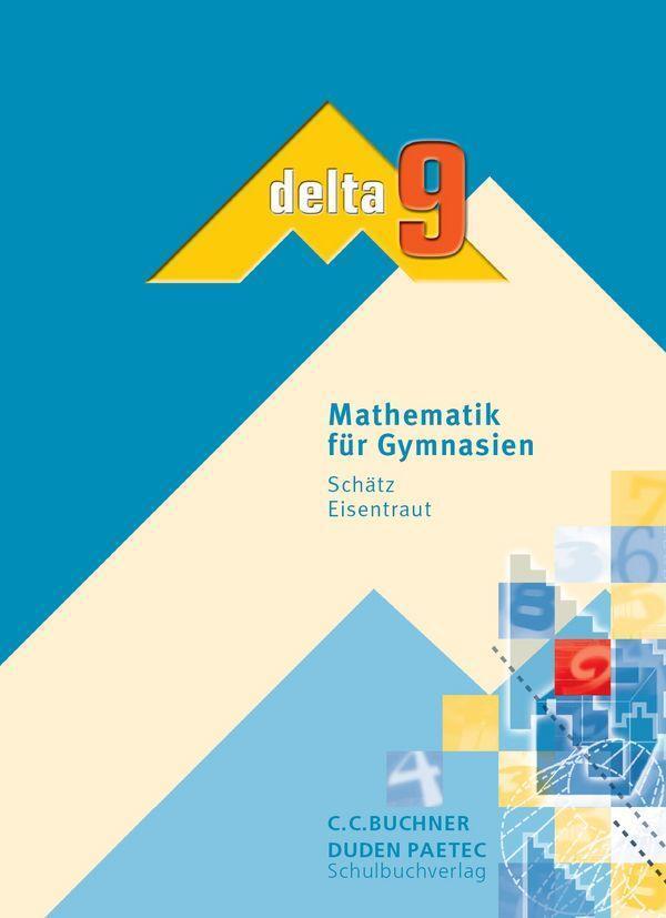 Cover: 9783766160690 | delta 9. Bayern. Schülerbuch | Mathematik für Gymnasien | Buch | 2007