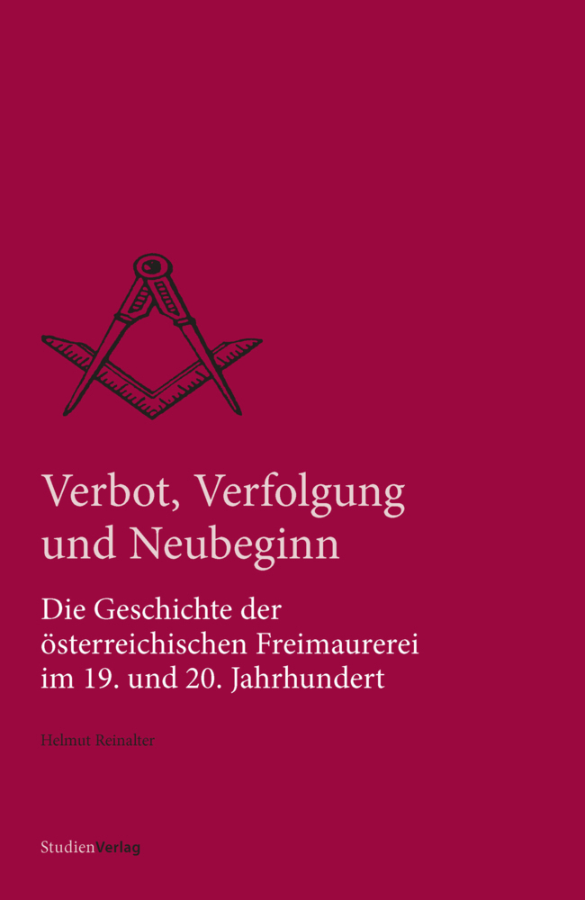 Cover: 9783706515122 | Verbot, Verfolgung und Neubeginn | Helmut Reinalter | Taschenbuch