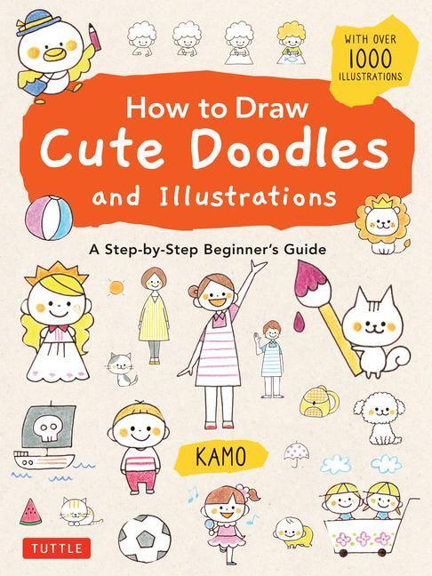 Cover: 9784805316962 | How to Draw Cute Doodles and Illustrations: A Step-By-Step...