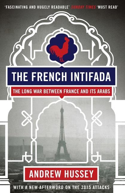 Cover: 9781847082596 | French Intifada | The Long War Between France and its Arabs | Hussey