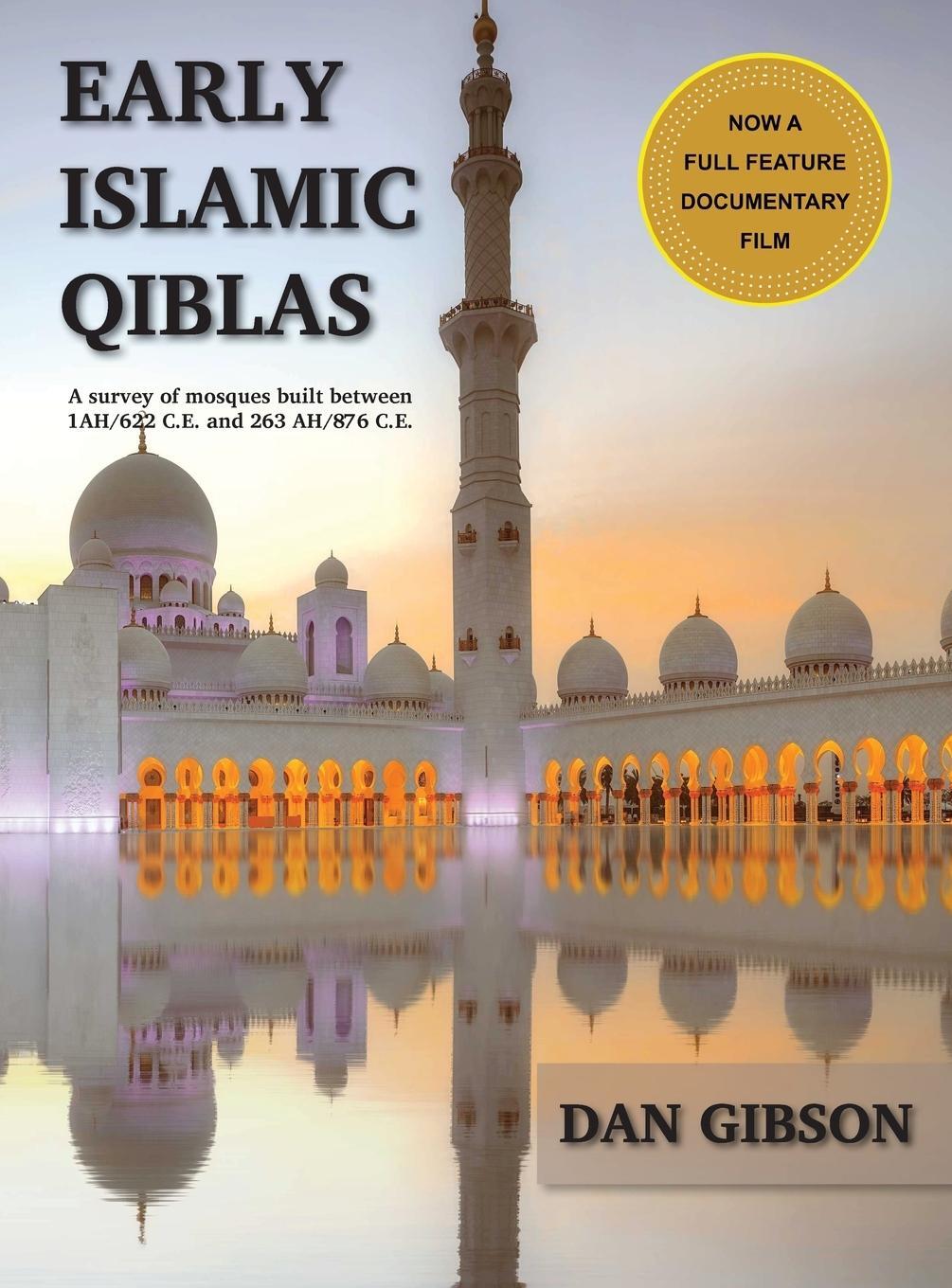 Cover: 9781927581223 | Early Islamic Qiblas | Gibson Dan | Buch | HC gerader Rücken kaschiert