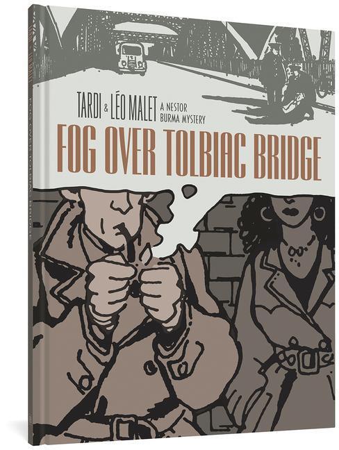 Cover: 9781606997055 | Fog Over Tolbiac Bridge | A Nestor Burma Mystery | Tardi (u. a.)