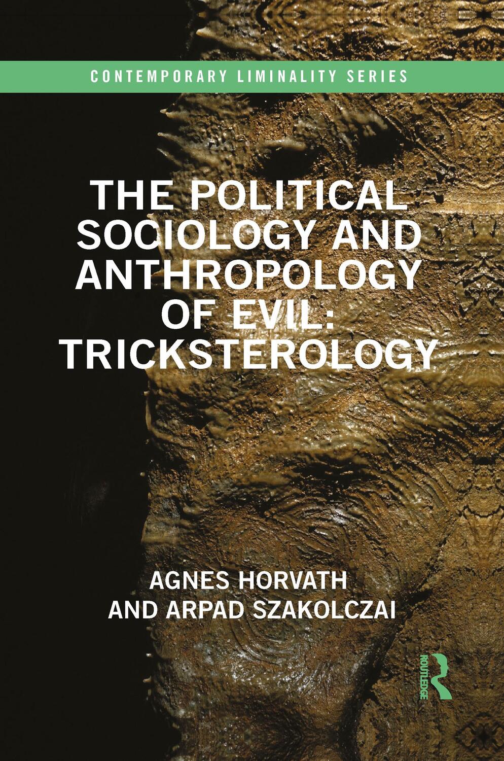 Cover: 9781032088105 | The Political Sociology and Anthropology of Evil | Tricksterology