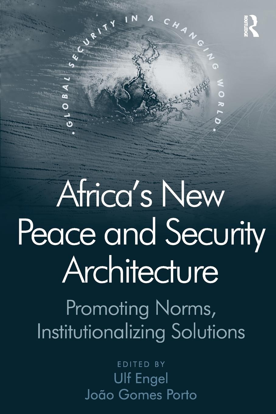 Cover: 9780754676065 | Africa's New Peace and Security Architecture | J. Gomes Porto | Buch