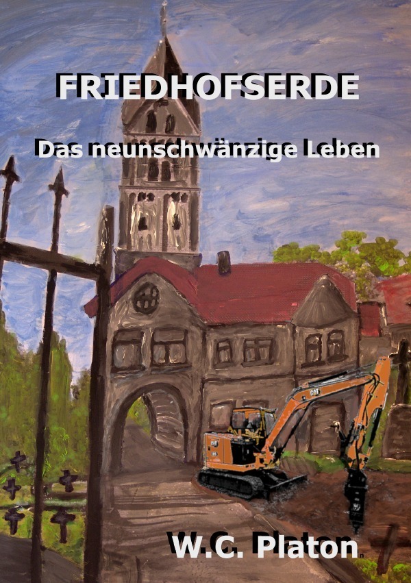 Cover: 9783754963999 | Friedhofserde - Das neunschwänzige Leben | DE | W.C. Platon | Buch