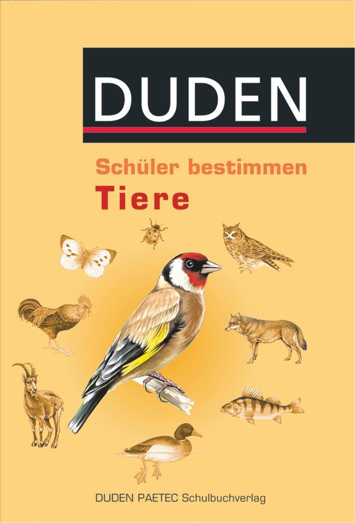 Cover: 9783898184946 | Schüler bestimmen Tiere | Duden | Peter Scholvien | Buch | Deutsch