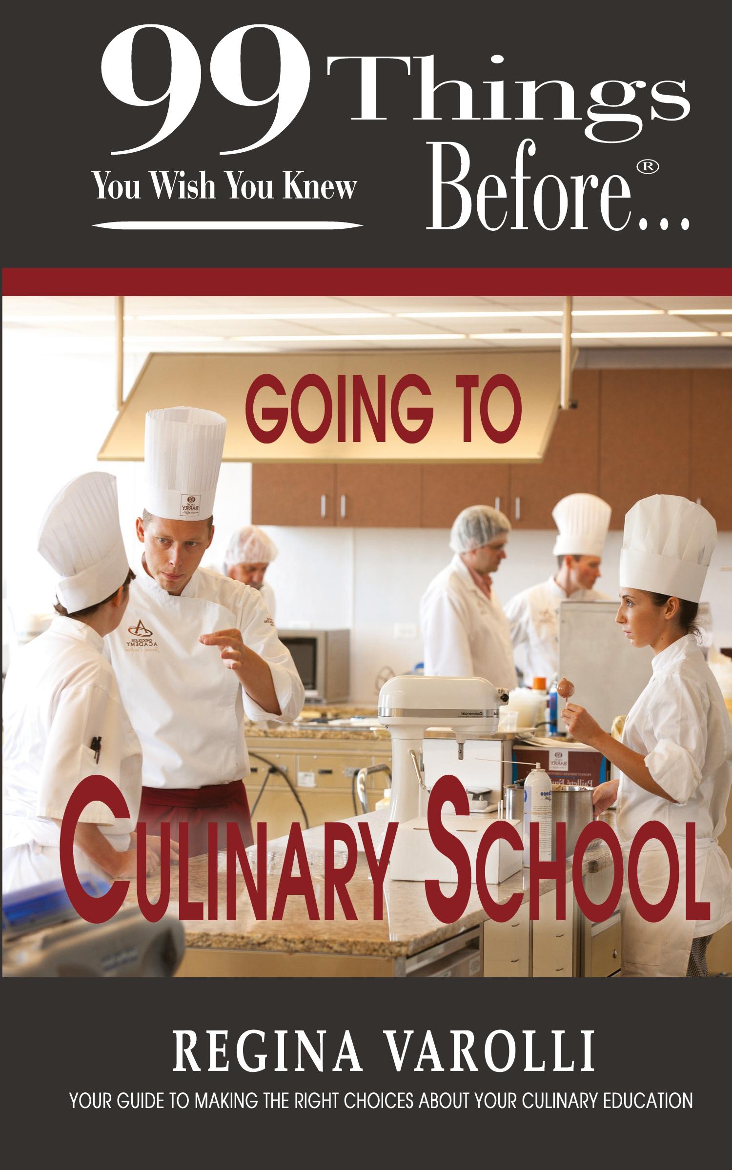 Cover: 9781937801076 | 99 Things You Wish You Knew Before Going to Culinary School | Varolli