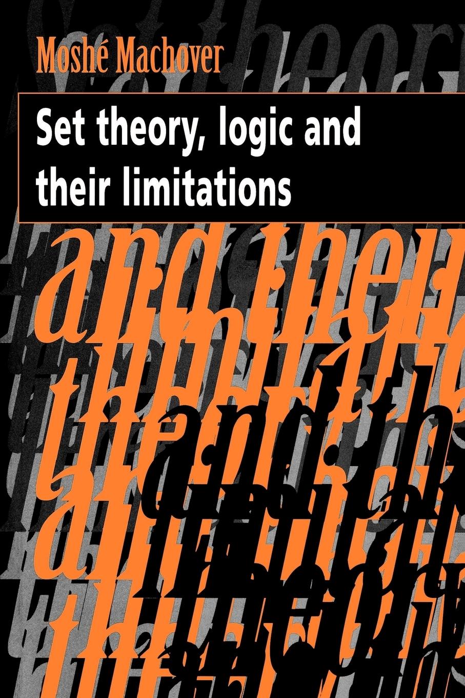 Cover: 9780521479981 | Set Theory, Logic and Their Limitations | Moshe Machover | Taschenbuch