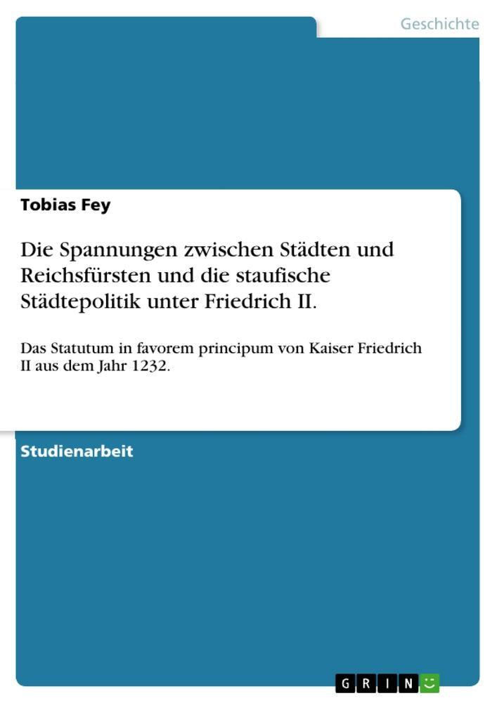 Cover: 9783656678304 | Die Spannungen zwischen Städten und Reichsfürsten und die...