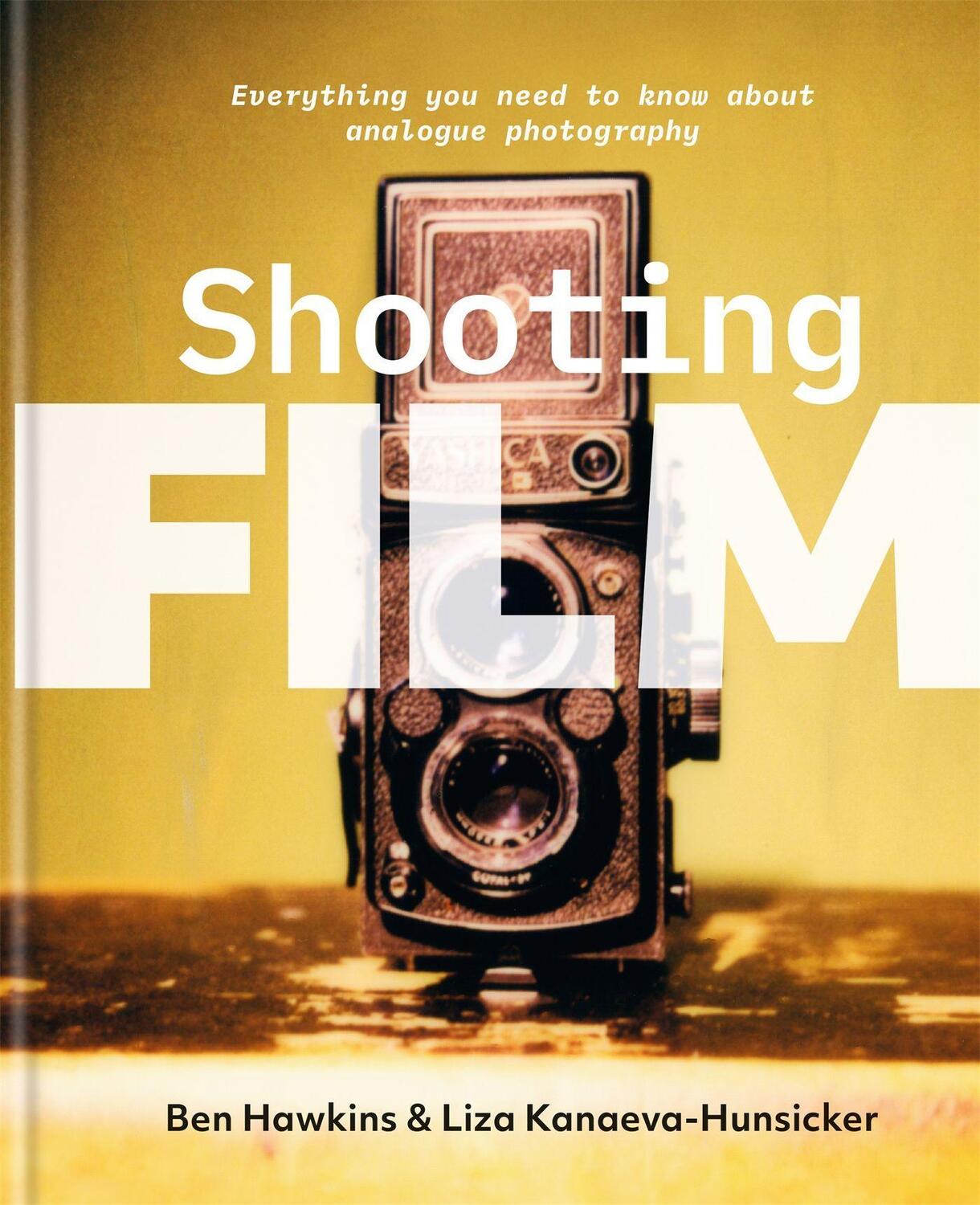 Cover: 9781781578346 | Shooting Film | Everything you need to know about analogue photography