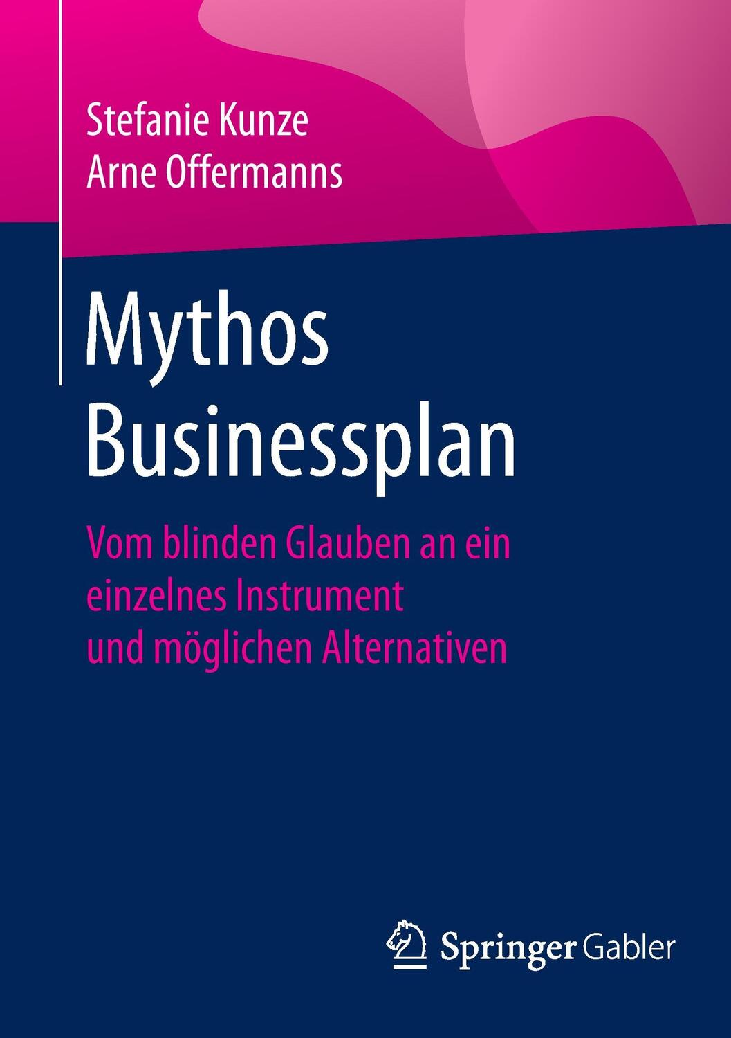Cover: 9783658099107 | Mythos Businessplan | Arne Offermanns (u. a.) | Taschenbuch | XIV