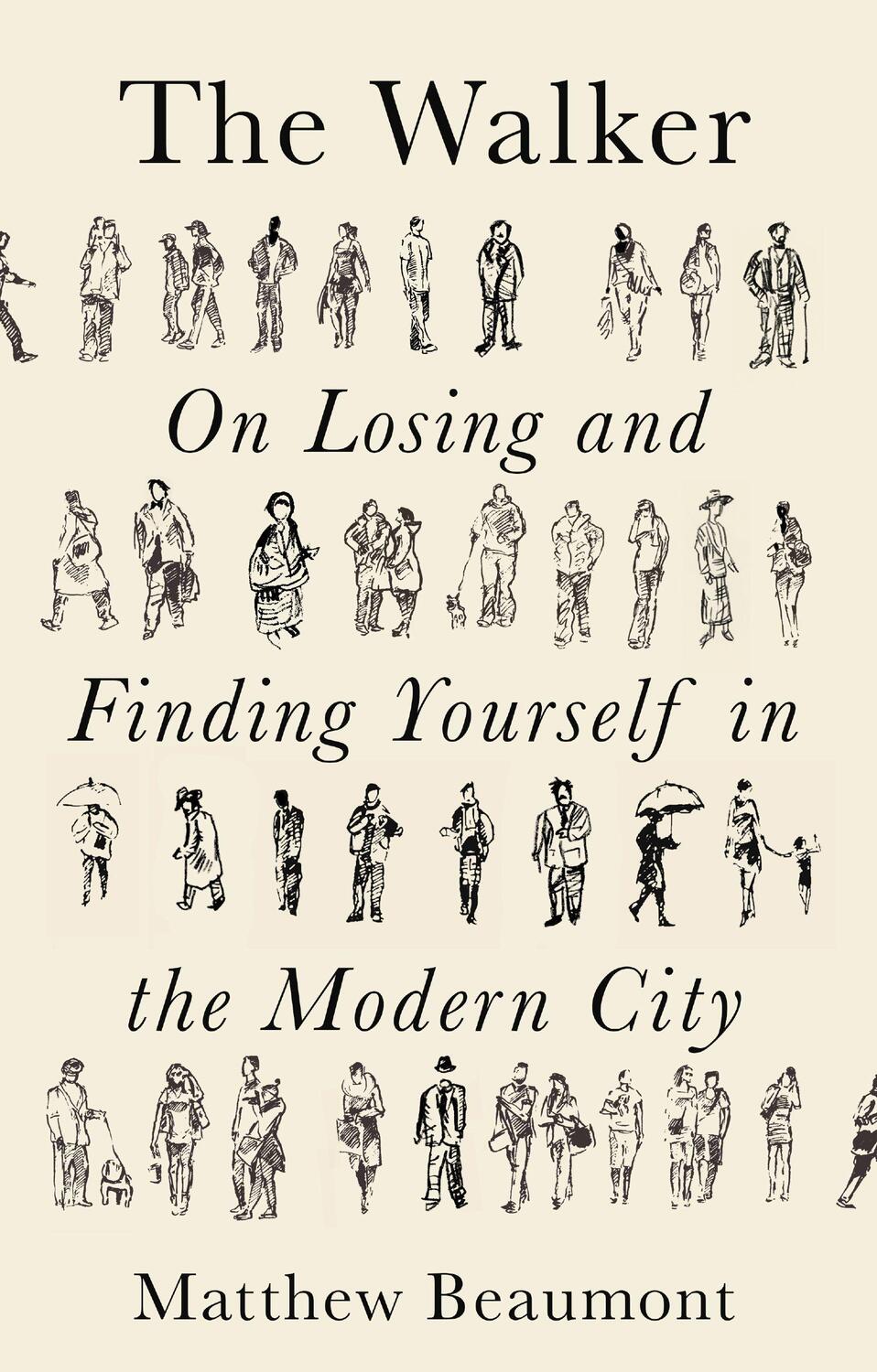 Cover: 9781788738910 | The Walker | On Finding and Losing Yourself in the Modern City | Buch