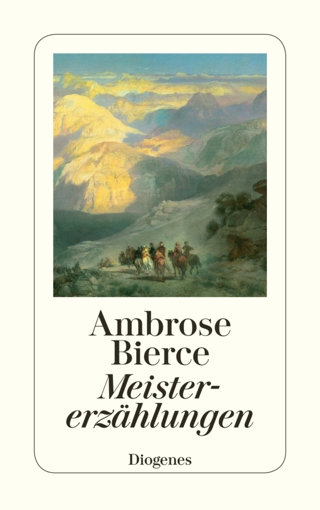 Cover: 9783257225242 | Meistererzählungen | Ausw. u. Vorw. v. Mary Hottinger | Ambrose Bierce