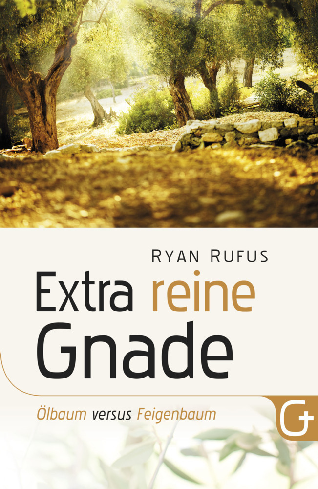 Cover: 9783943597141 | Extra reine Gnade | Ölbaum versus Feigenbaum | Ryan Rufus | Buch