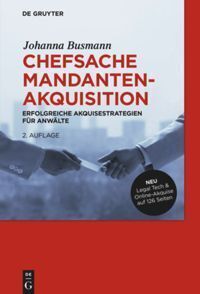 Cover: 9783110482676 | Chefsache Mandantenakquisition | Johanna Busmann | Buch | XXIII | 2016