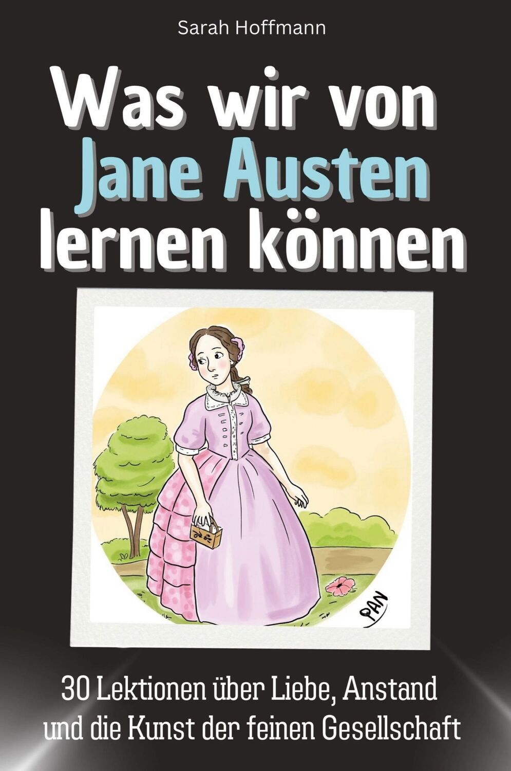 Cover: 9783759115317 | Was wir von Jane Austen lernen können | Sarah Hoffmann | Taschenbuch