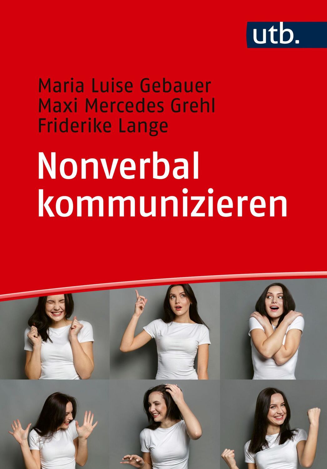 Cover: 9783825261092 | Nonverbal kommunizieren | Maria Luise Gebauer (u. a.) | Taschenbuch