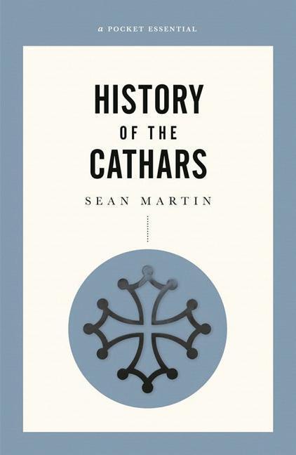 Cover: 9780857303097 | History of the Cathars | Sean Martin | Taschenbuch | Englisch | 2019